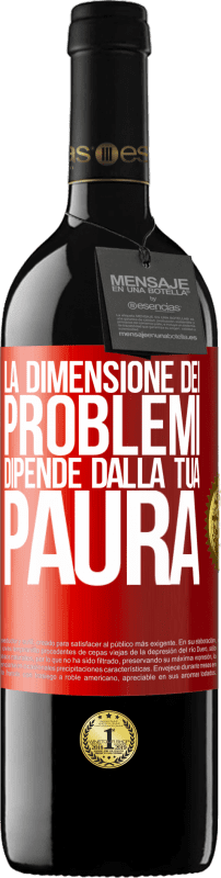 Spedizione Gratuita | Vino rosso Edizione RED MBE Riserva La dimensione dei problemi dipende dalla tua paura Etichetta Rossa. Etichetta personalizzabile Riserva 12 Mesi Raccogliere 2014 Tempranillo