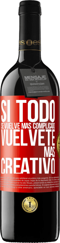 «Si todo se vuelve más complicado, vuélvete más creativo» Edición RED MBE Reserva