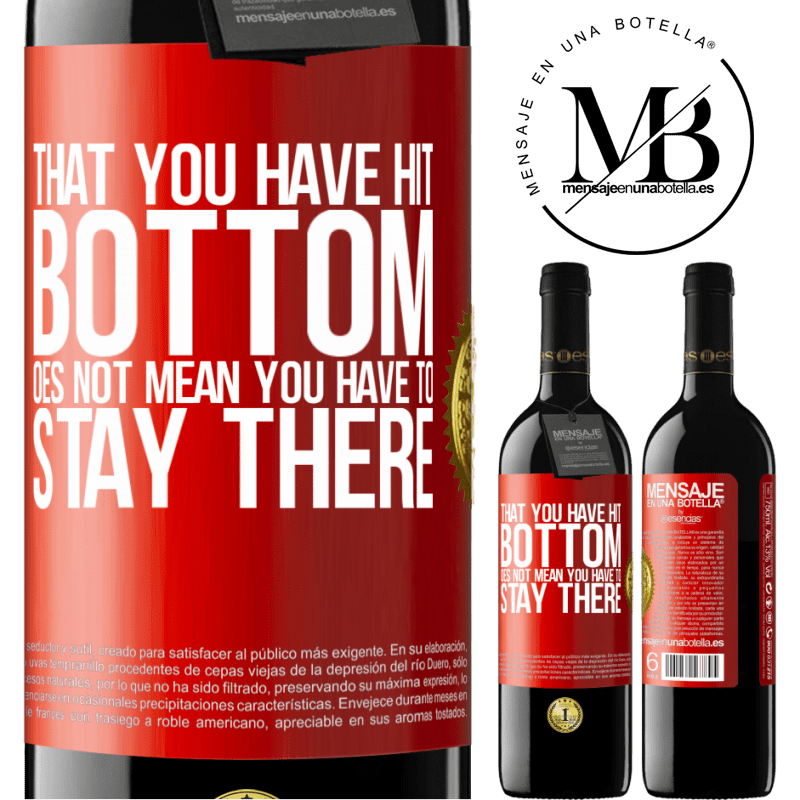 24,95 € Free Shipping | Red Wine RED Edition Crianza 6 Months That you have hit bottom does not mean you have to stay there Red Label. Customizable label Aging in oak barrels 6 Months Harvest 2019 Tempranillo