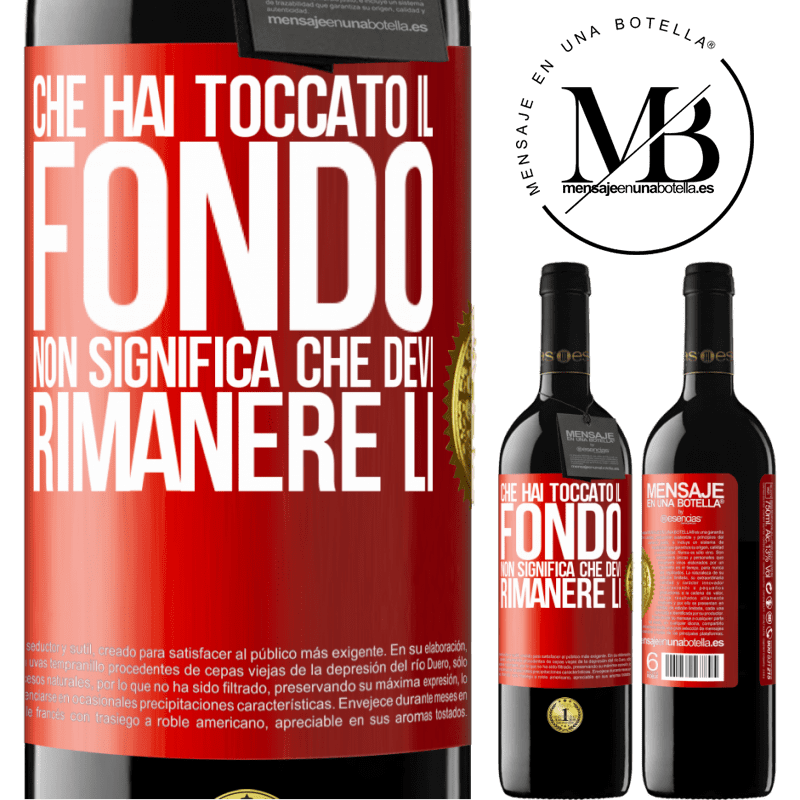 39,95 € Spedizione Gratuita | Vino rosso Edizione RED MBE Riserva Che hai toccato il fondo non significa che devi rimanere lì Etichetta Rossa. Etichetta personalizzabile Riserva 12 Mesi Raccogliere 2014 Tempranillo