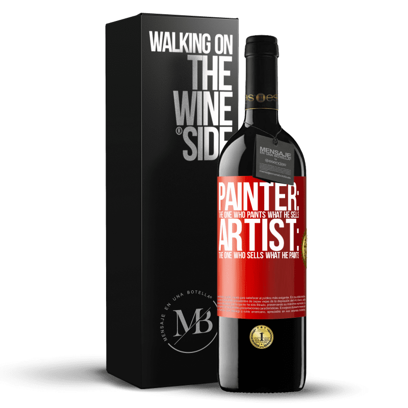 24,95 € Free Shipping | Red Wine RED Edition Crianza 6 Months Painter: the one who paints what he sells. Artist: the one who sells what he paints Red Label. Customizable label Aging in oak barrels 6 Months Harvest 2019 Tempranillo