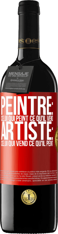 39,95 € | Vin rouge Édition RED MBE Réserve Peintre: celui qui peint ce qu'il vend. Artiste: celui qui vend ce qu'il peint Étiquette Rouge. Étiquette personnalisable Réserve 12 Mois Récolte 2014 Tempranillo