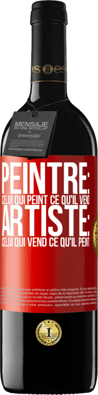 39,95 € | Vin rouge Édition RED MBE Réserve Peintre: celui qui peint ce qu'il vend. Artiste: celui qui vend ce qu'il peint Étiquette Rouge. Étiquette personnalisable Réserve 12 Mois Récolte 2016 Tempranillo