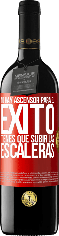 «No hay ascensor para el éxito. Tienes que subir las escaleras» Edición RED MBE Reserva