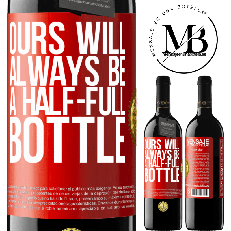 24,95 € Free Shipping | Red Wine RED Edition Crianza 6 Months Ours will always be a half-full bottle Red Label. Customizable label Aging in oak barrels 6 Months Harvest 2019 Tempranillo