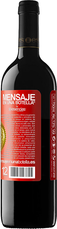 «Lo nuestro siempre será una botella medio llena» Edición RED MBE Reserva