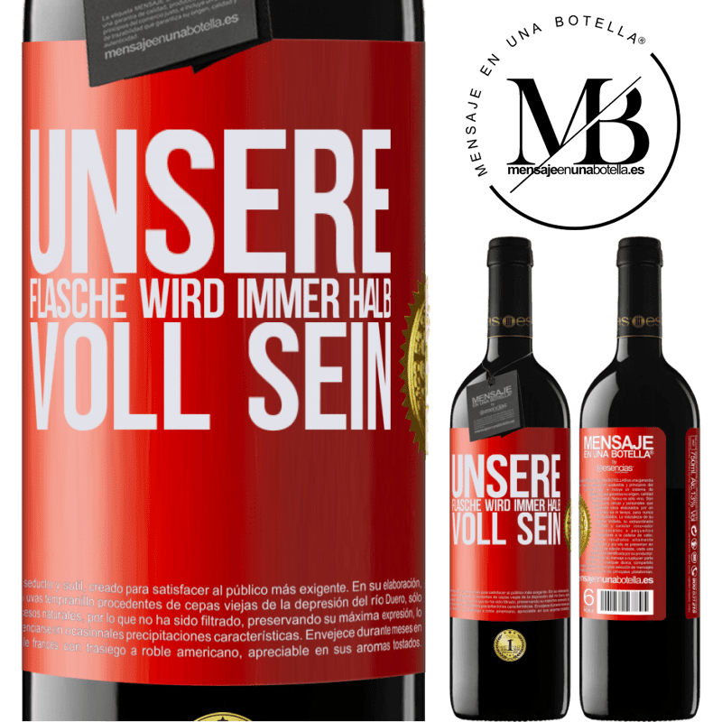 39,95 € Kostenloser Versand | Rotwein RED Ausgabe MBE Reserve Unsere Beziehung wird immer eine halb volle Flasche sein Rote Markierung. Anpassbares Etikett Reserve 12 Monate Ernte 2014 Tempranillo