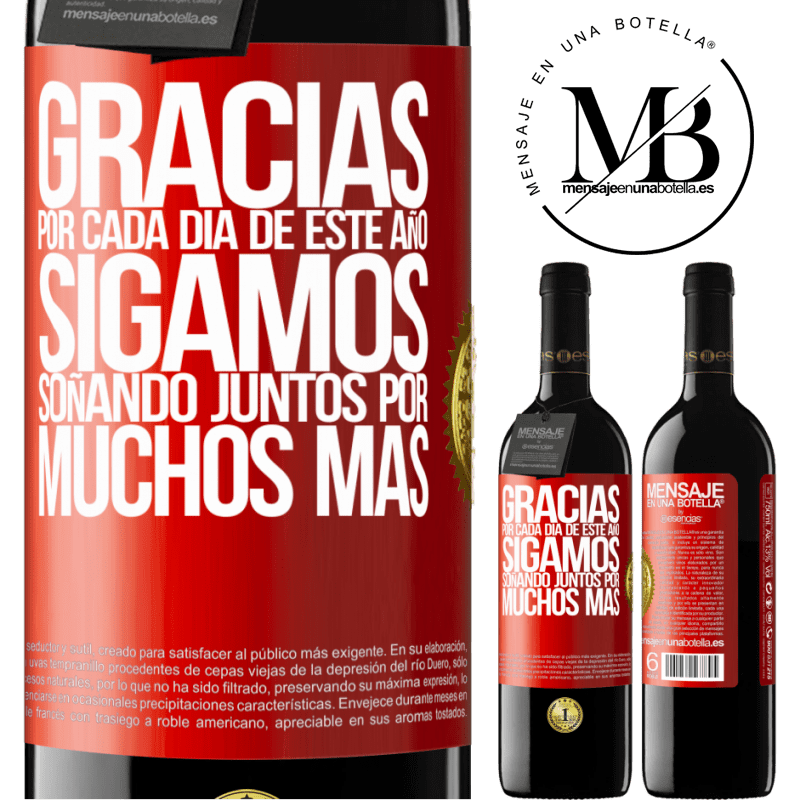 39,95 € Envío gratis | Vino Tinto Edición RED MBE Reserva Gracias por cada día de este año. Sigamos soñando juntos muchos más Etiqueta Roja. Etiqueta personalizable Reserva 12 Meses Cosecha 2014 Tempranillo