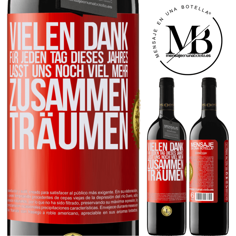 39,95 € Kostenloser Versand | Rotwein RED Ausgabe MBE Reserve Vielen Dank für jeden Tag dieses Jahres. Auf dass wir noch lange zusammen träumen Rote Markierung. Anpassbares Etikett Reserve 12 Monate Ernte 2014 Tempranillo