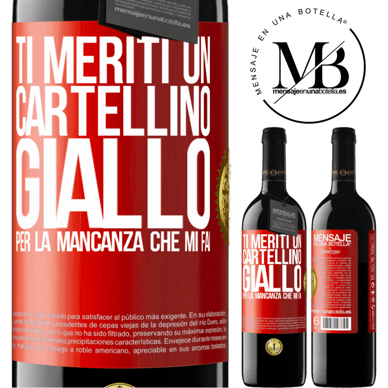 39,95 € Spedizione Gratuita | Vino rosso Edizione RED MBE Riserva Ti meriti un cartellino giallo per la mancanza che mi fai Etichetta Rossa. Etichetta personalizzabile Riserva 12 Mesi Raccogliere 2014 Tempranillo