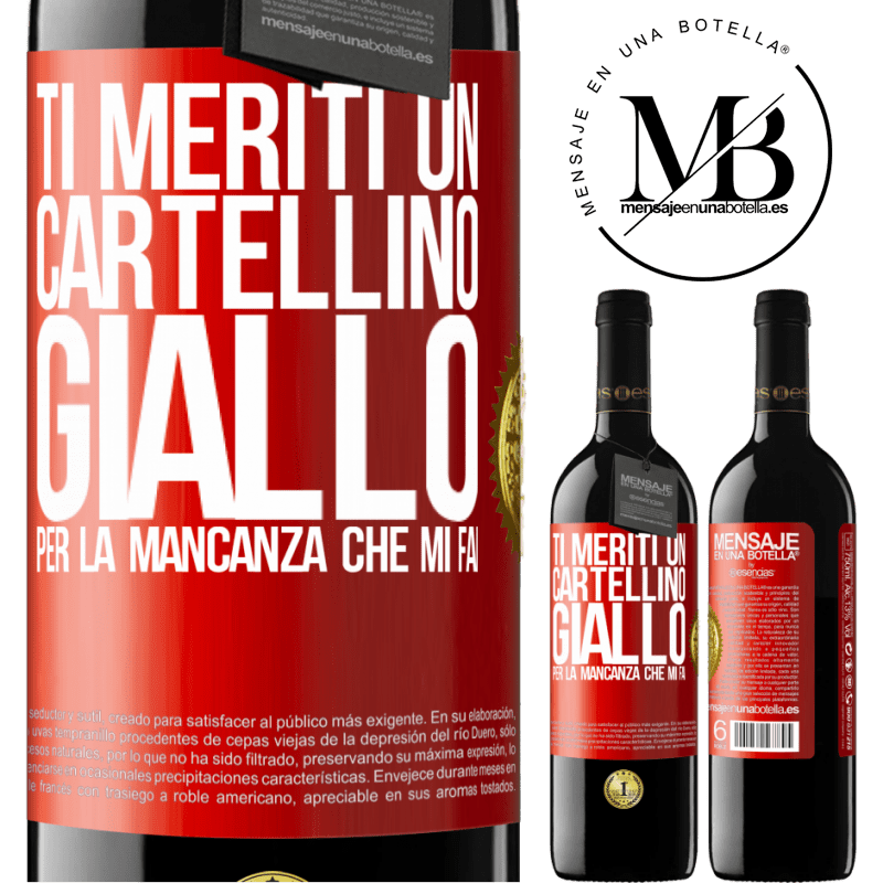 39,95 € Spedizione Gratuita | Vino rosso Edizione RED MBE Riserva Ti meriti un cartellino giallo per la mancanza che mi fai Etichetta Rossa. Etichetta personalizzabile Riserva 12 Mesi Raccogliere 2016 Tempranillo