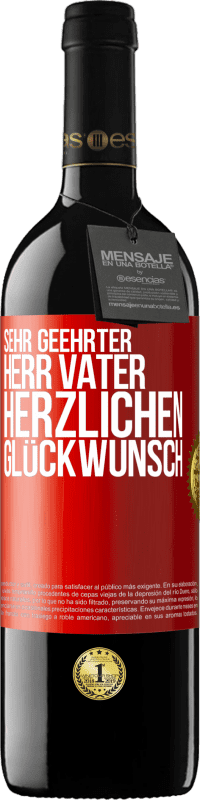 39,95 € | Rotwein RED Ausgabe MBE Reserve Sehr geehrter Herr Vater. Herzlichen Glückwunsch Rote Markierung. Anpassbares Etikett Reserve 12 Monate Ernte 2015 Tempranillo