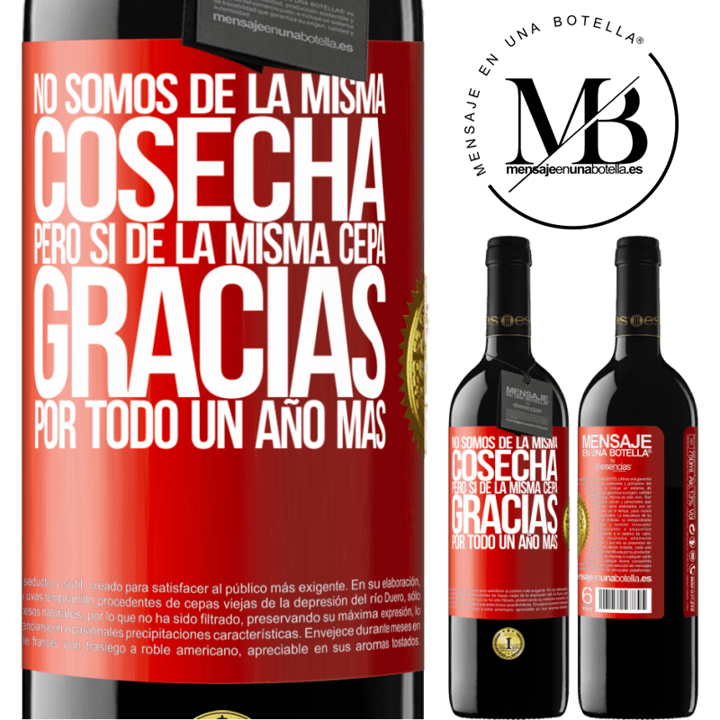 39,95 € Envío gratis | Vino Tinto Edición RED MBE Reserva No somos de la misma cosecha, pero sí de la misma cepa. Gracias por todo, un año más Etiqueta Roja. Etiqueta personalizable Reserva 12 Meses Cosecha 2014 Tempranillo