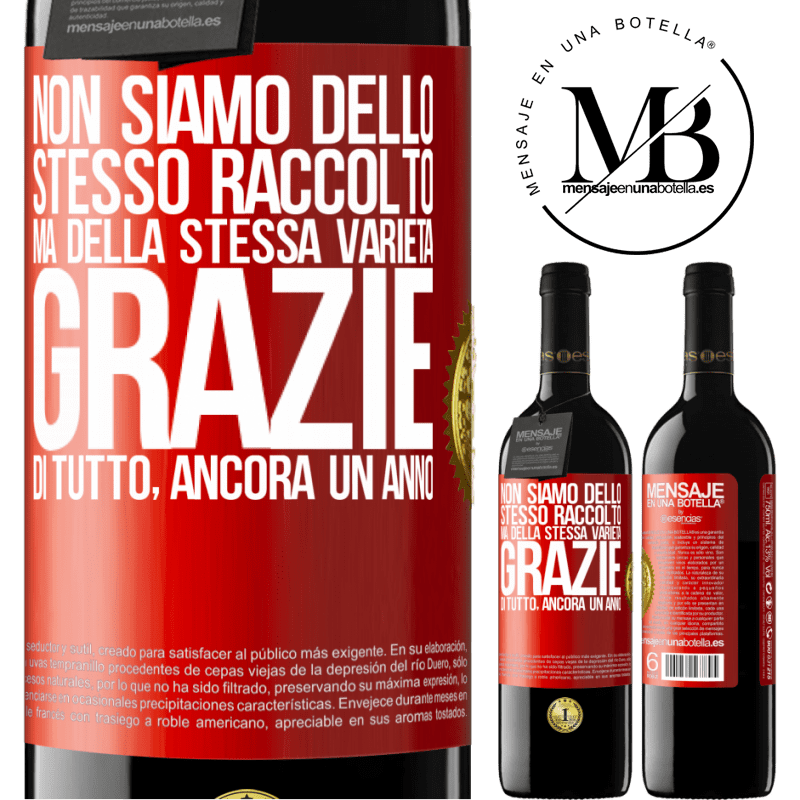 39,95 € Spedizione Gratuita | Vino rosso Edizione RED MBE Riserva Non siamo dello stesso raccolto, ma della stessa varietà. Grazie di tutto, ancora un anno Etichetta Rossa. Etichetta personalizzabile Riserva 12 Mesi Raccogliere 2016 Tempranillo
