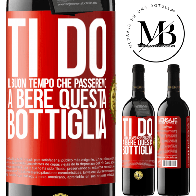 39,95 € Spedizione Gratuita | Vino rosso Edizione RED MBE Riserva Ti do il buon tempo che passeremo a bere questa bottiglia Etichetta Rossa. Etichetta personalizzabile Riserva 12 Mesi Raccogliere 2014 Tempranillo