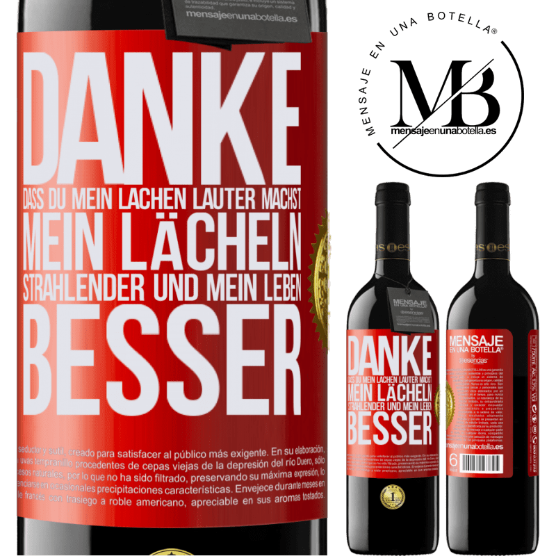 39,95 € Kostenloser Versand | Rotwein RED Ausgabe MBE Reserve Danke, dass du mein Lachen lauter machst, mein Lächeln strahlender und mein Leben besser Rote Markierung. Anpassbares Etikett Reserve 12 Monate Ernte 2014 Tempranillo