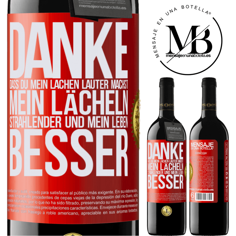 39,95 € Kostenloser Versand | Rotwein RED Ausgabe MBE Reserve Danke, dass du mein Lachen lauter machst, mein Lächeln strahlender und mein Leben besser Rote Markierung. Anpassbares Etikett Reserve 12 Monate Ernte 2016 Tempranillo