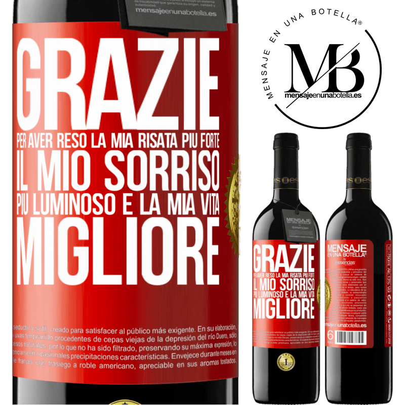 39,95 € Spedizione Gratuita | Vino rosso Edizione RED MBE Riserva Grazie per aver reso la mia risata più forte, il mio sorriso più luminoso e la mia vita migliore Etichetta Rossa. Etichetta personalizzabile Riserva 12 Mesi Raccogliere 2014 Tempranillo