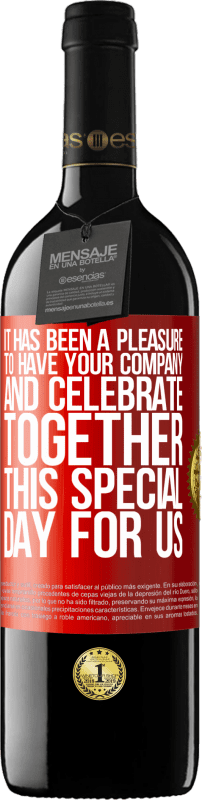 39,95 € | Red Wine RED Edition MBE Reserve It has been a pleasure to have your company and celebrate together this special day for us Red Label. Customizable label Reserve 12 Months Harvest 2014 Tempranillo