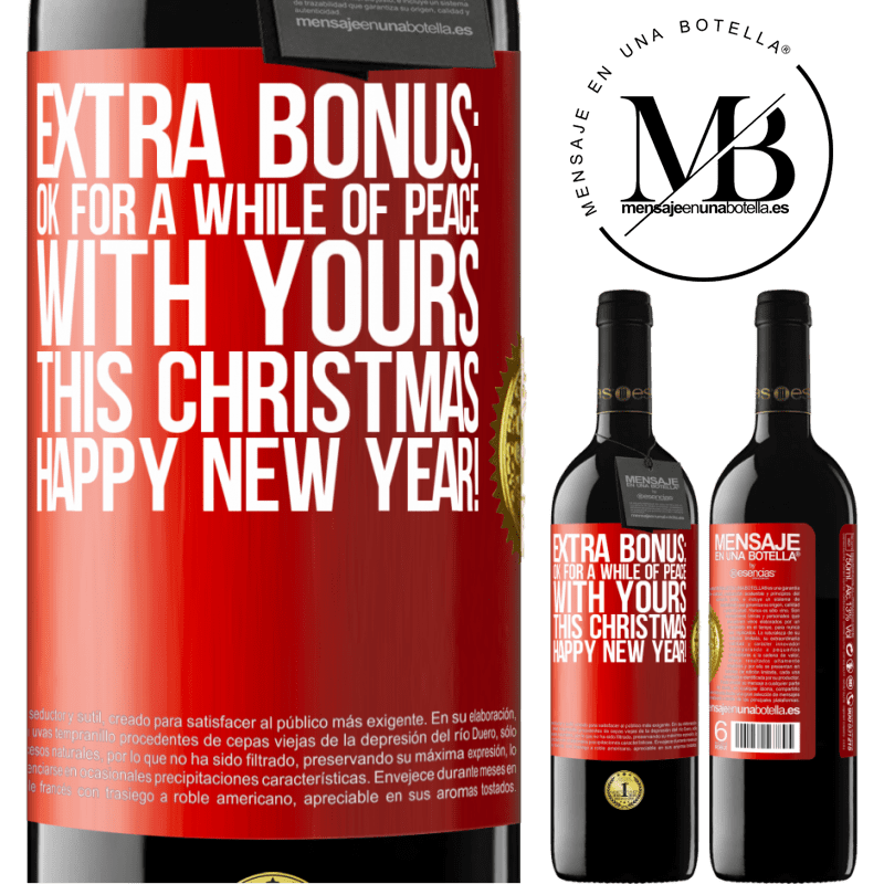 39,95 € Free Shipping | Red Wine RED Edition MBE Reserve Extra Bonus: Ok for a while of peace with yours this Christmas. Happy New Year! Red Label. Customizable label Reserve 12 Months Harvest 2015 Tempranillo