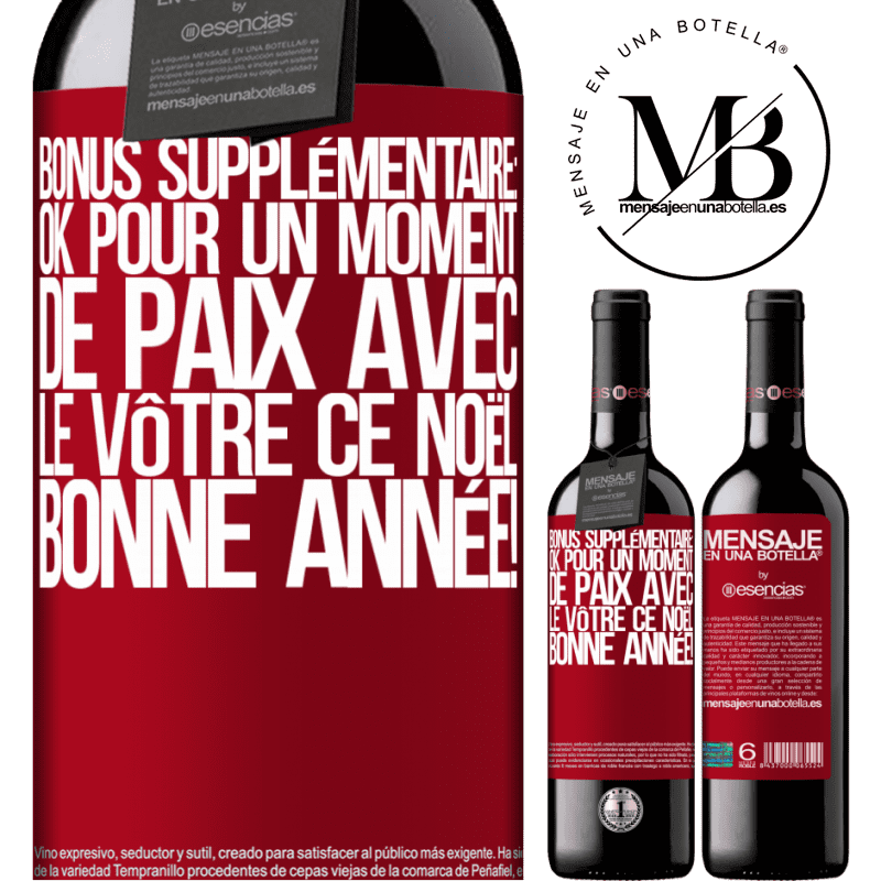 «Bonus supplémentaire: Pour un moment de paix avec les vôtres ce Noël. Bonne année!» Édition RED MBE Réserve