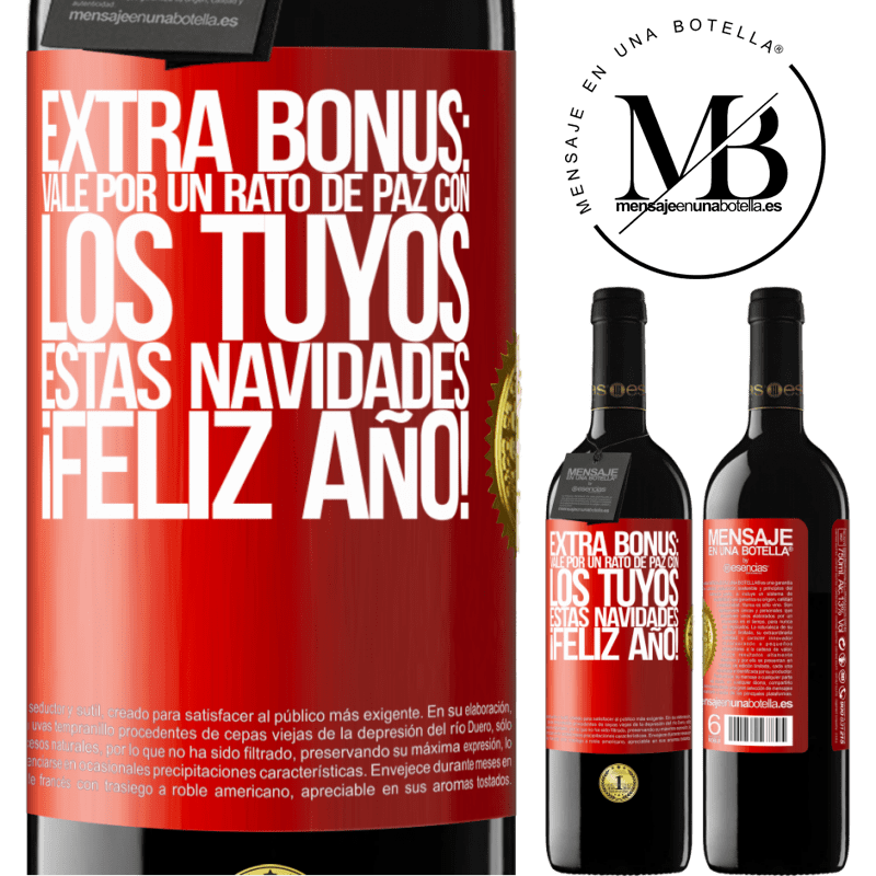 39,95 € Envío gratis | Vino Tinto Edición RED MBE Reserva Extra Bonus: Vale por un rato de paz con los tuyos estas navidades. Feliz Año! Etiqueta Roja. Etiqueta personalizable Reserva 12 Meses Cosecha 2015 Tempranillo