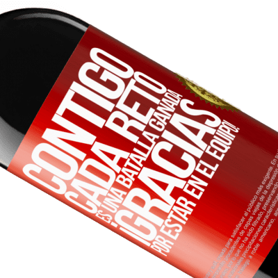 Expresiones Únicas y Personales. «Contigo cada reto es una batalla ganada. Gracias por estar en el equipo!» Edición RED MBE Reserva