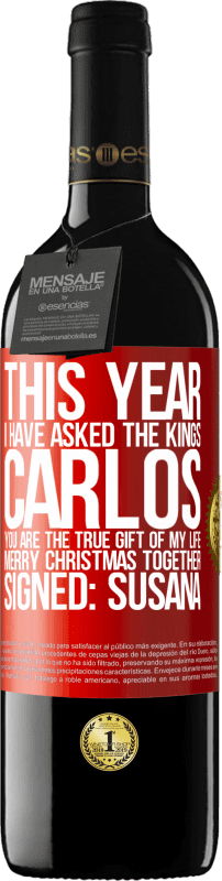 «This year I have asked the kings. Carlos, you are the true gift of my life. Merry Christmas together. Signed: Susana» RED Edition MBE Reserve