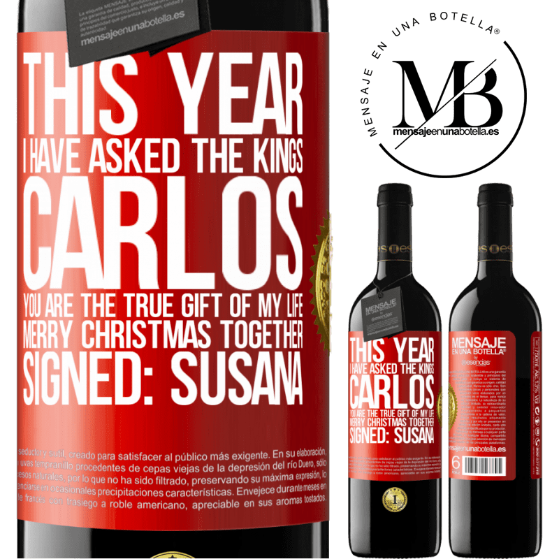 24,95 € Free Shipping | Red Wine RED Edition Crianza 6 Months This year I have asked the kings. Carlos, you are the true gift of my life. Merry Christmas together. Signed: Susana Red Label. Customizable label Aging in oak barrels 6 Months Harvest 2019 Tempranillo
