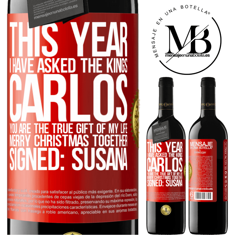 39,95 € Free Shipping | Red Wine RED Edition MBE Reserve This year I have asked the kings. Carlos, you are the true gift of my life. Merry Christmas together. Signed: Susana Red Label. Customizable label Reserve 12 Months Harvest 2015 Tempranillo