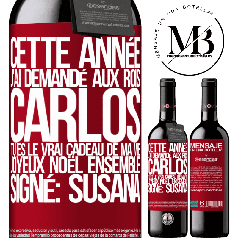 «Cette année je t'ai demandé au Père Noël. Carlos tu es le vrai cadeau de ma vie. Joyeux Noël ensemble. Signé: Susana» Édition RED MBE Réserve