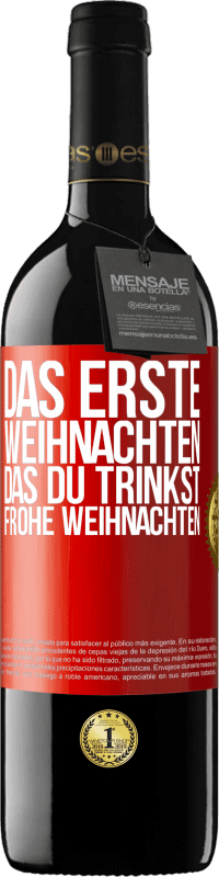39,95 € | Rotwein RED Ausgabe MBE Reserve Das erste Weihnachten, das du trinkst. Frohe weihnachten Rote Markierung. Anpassbares Etikett Reserve 12 Monate Ernte 2016 Tempranillo