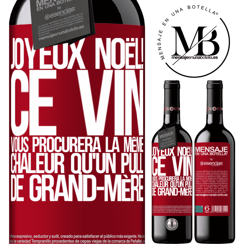 «Joyeux Noël! Ce vin te procurera la même chaleur qu'un pull de mamie» Édition RED MBE Réserve