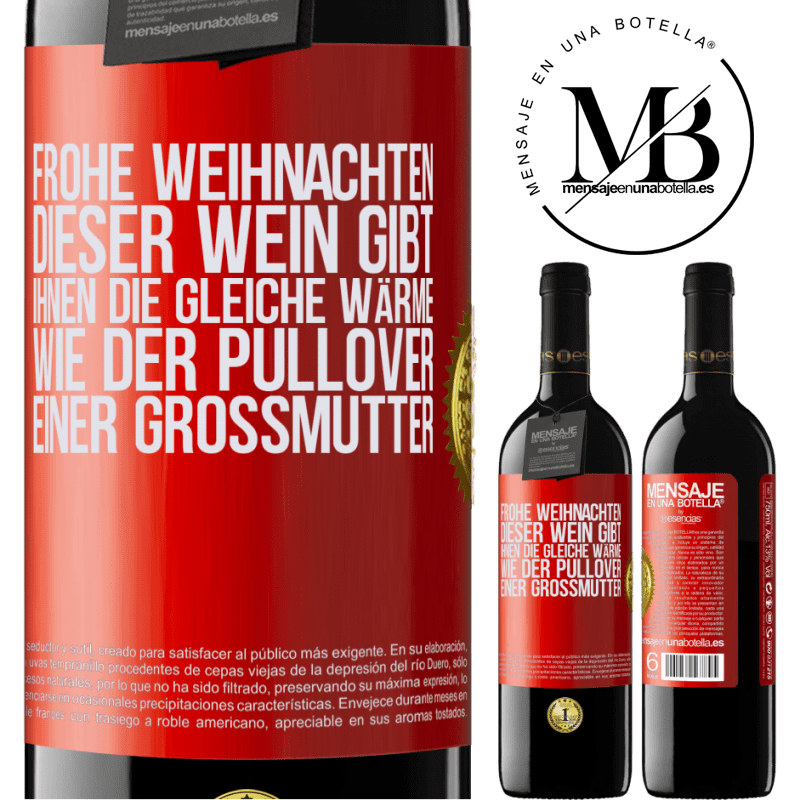 39,95 € Kostenloser Versand | Rotwein RED Ausgabe MBE Reserve Frohe Weihnachten! Mit diesem Wein ist dir genauso warm wie mit dem Pullover deiner Großmutter Rote Markierung. Anpassbares Etikett Reserve 12 Monate Ernte 2016 Tempranillo