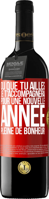 39,95 € Envoi gratuit | Vin rouge Édition RED MBE Réserve Où que tu ailles, je t'accompagnerai. Pour une nouvelle année pleine de bonheur! Étiquette Rouge. Étiquette personnalisable Réserve 12 Mois Récolte 2016 Tempranillo