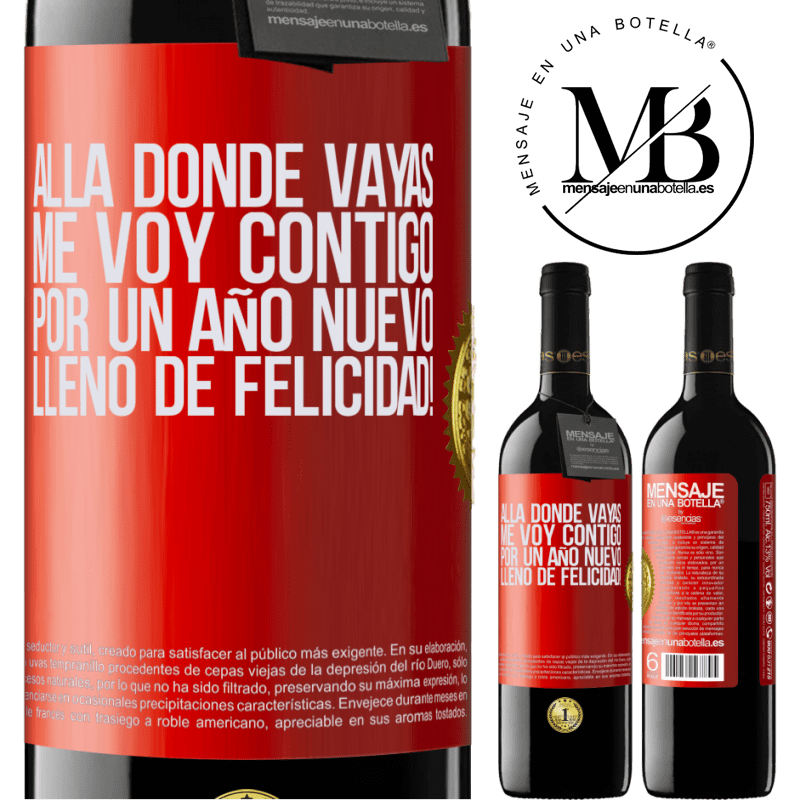 39,95 € Envío gratis | Vino Tinto Edición RED MBE Reserva Allá donde vayas, me voy contigo. Por un año nuevo lleno de felicidad! Etiqueta Roja. Etiqueta personalizable Reserva 12 Meses Cosecha 2014 Tempranillo