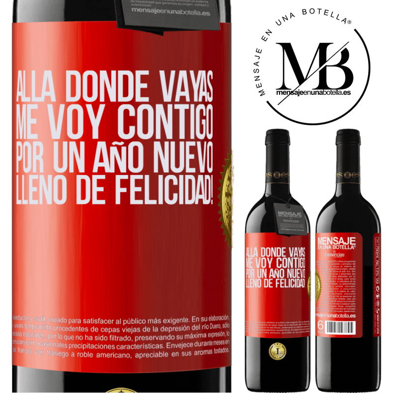 39,95 € Envío gratis | Vino Tinto Edición RED MBE Reserva Allá donde vayas, me voy contigo. Por un año nuevo lleno de felicidad! Etiqueta Roja. Etiqueta personalizable Reserva 12 Meses Cosecha 2016 Tempranillo