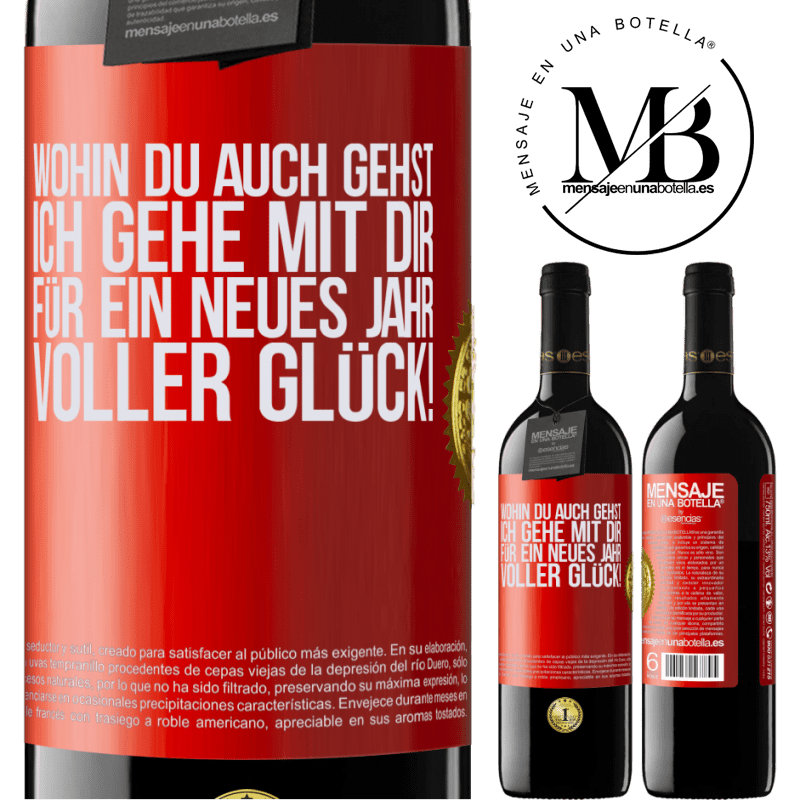 39,95 € Kostenloser Versand | Rotwein RED Ausgabe MBE Reserve Wohin du auch gehst, ich gehe mit dir. Auf ein neues Jahr voller Glück! Rote Markierung. Anpassbares Etikett Reserve 12 Monate Ernte 2014 Tempranillo