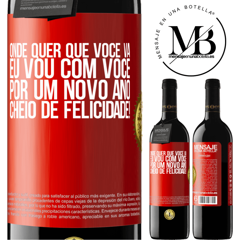 39,95 € Envio grátis | Vinho tinto Edição RED MBE Reserva Onde quer que você vá, eu vou com você. Por um novo ano cheio de felicidade! Etiqueta Vermelha. Etiqueta personalizável Reserva 12 Meses Colheita 2014 Tempranillo