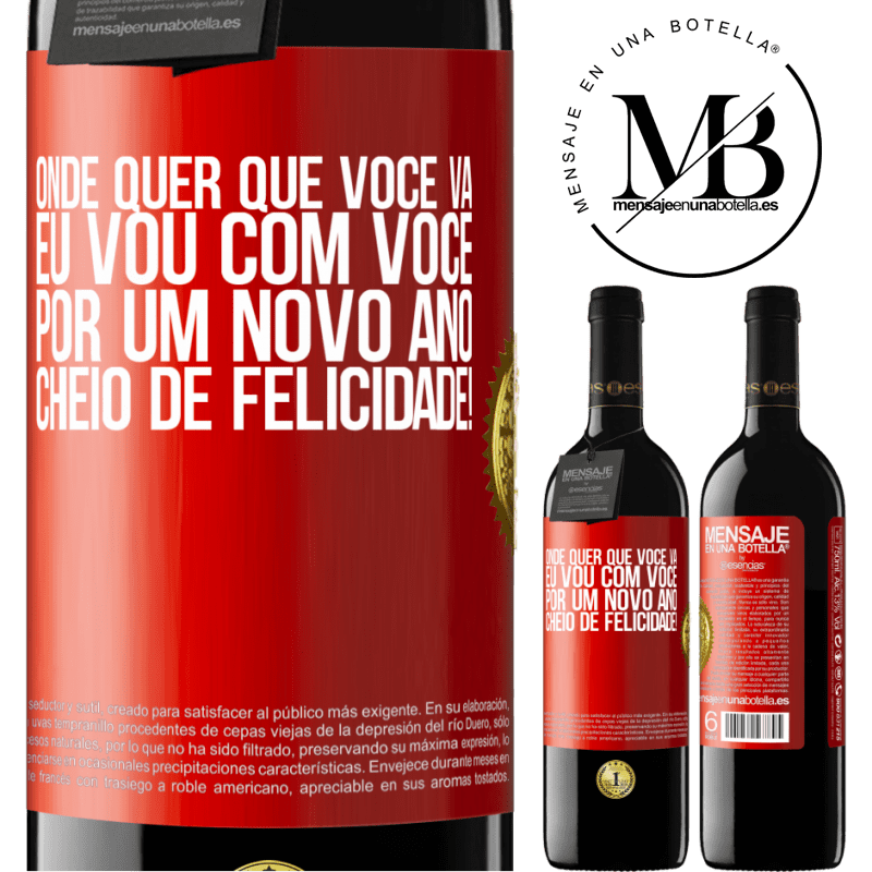 39,95 € Envio grátis | Vinho tinto Edição RED MBE Reserva Onde quer que você vá, eu vou com você. Por um novo ano cheio de felicidade! Etiqueta Vermelha. Etiqueta personalizável Reserva 12 Meses Colheita 2016 Tempranillo