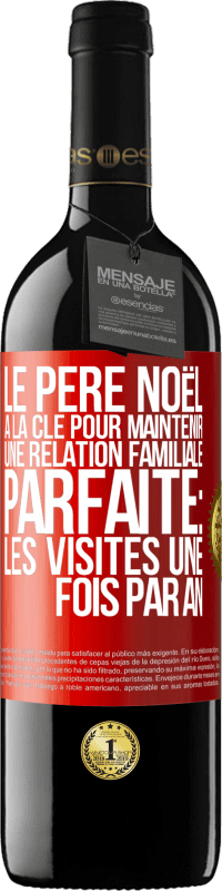 39,95 € | Vin rouge Édition RED MBE Réserve Le Père Noël a la clé pour maintenir une relation familiale parfaite: Les visites une fois par an Étiquette Rouge. Étiquette personnalisable Réserve 12 Mois Récolte 2015 Tempranillo