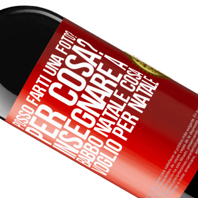 Espressioni Uniche e Personali. «Posso farti una foto? Per cosa? Insegnare a Babbo Natale cosa voglio per Natale» Edizione RED MBE Riserva