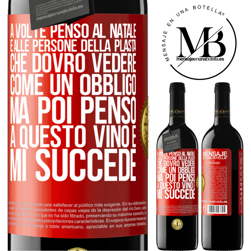 39,95 € Spedizione Gratuita | Vino rosso Edizione RED MBE Riserva A volte penso al Natale e alle persone della plasta che dovrò vedere come un obbligo. Ma poi penso a questo vino e mi succede Etichetta Rossa. Etichetta personalizzabile Riserva 12 Mesi Raccogliere 2014 Tempranillo