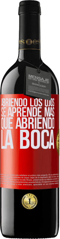 39,95 € | Vino Tinto Edición RED MBE Reserva Abriendo los ojos se aprende más que abriendo la boca Etiqueta Roja. Etiqueta personalizable Reserva 12 Meses Cosecha 2015 Tempranillo