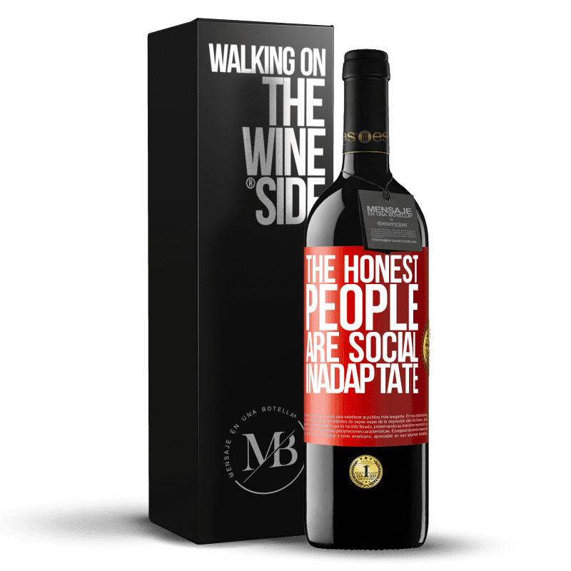 39,95 € Free Shipping | Red Wine RED Edition MBE Reserve The honest people are social inadaptate Red Label. Customizable label Reserve 12 Months Harvest 2014 Tempranillo
