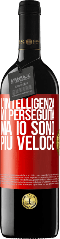 39,95 € | Vino rosso Edizione RED MBE Riserva L'intelligenza mi perseguita, ma io sono più veloce Etichetta Rossa. Etichetta personalizzabile Riserva 12 Mesi Raccogliere 2014 Tempranillo