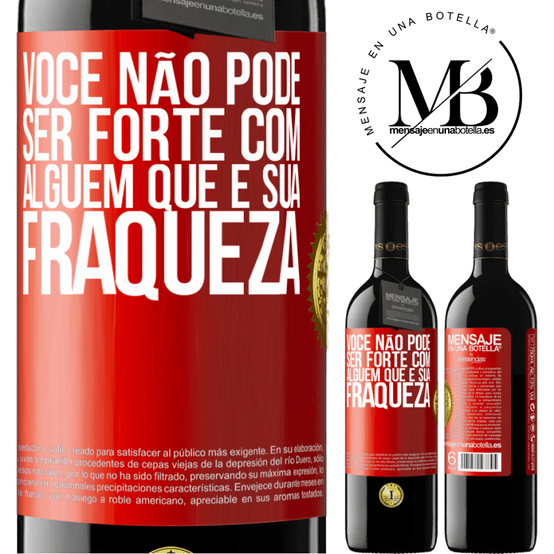 39,95 € Envio grátis | Vinho tinto Edição RED MBE Reserva Você não pode ser forte com alguém que é sua fraqueza Etiqueta Vermelha. Etiqueta personalizável Reserva 12 Meses Colheita 2015 Tempranillo