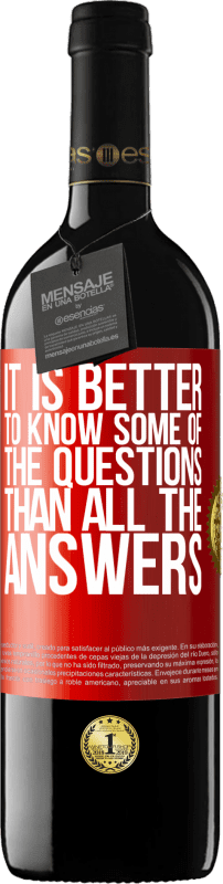 39,95 € | Red Wine RED Edition MBE Reserve It is better to know some of the questions than all the answers Red Label. Customizable label Reserve 12 Months Harvest 2015 Tempranillo