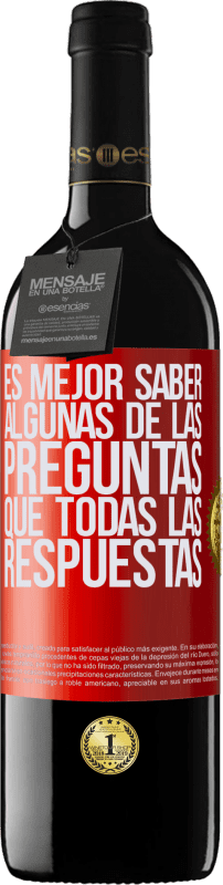 «Es mejor saber algunas de las preguntas que todas las respuestas» Edición RED MBE Reserva
