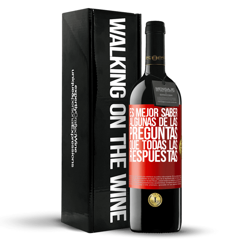 39,95 € Envío gratis | Vino Tinto Edición RED MBE Reserva Es mejor saber algunas de las preguntas que todas las respuestas Etiqueta Roja. Etiqueta personalizable Reserva 12 Meses Cosecha 2015 Tempranillo